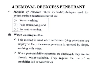 4.REMOVAL OF EXCESS PENETRANT
 