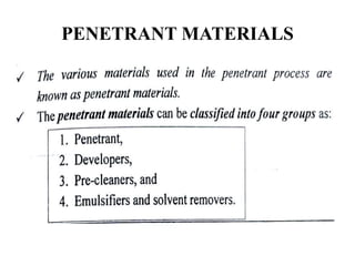 PENETRANT MATERIALS
 