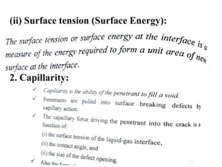 (ii) Surface tension (Surface Energy):
2. Capillarity:
 