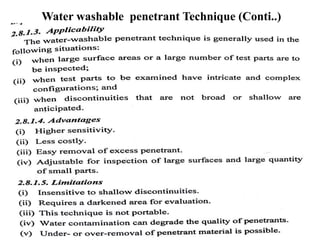 Water washable penetrant Technique (Conti..)
 