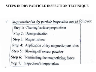 STEPS IN DRY PARTICLE INSPECTION TECHNIQUE
 