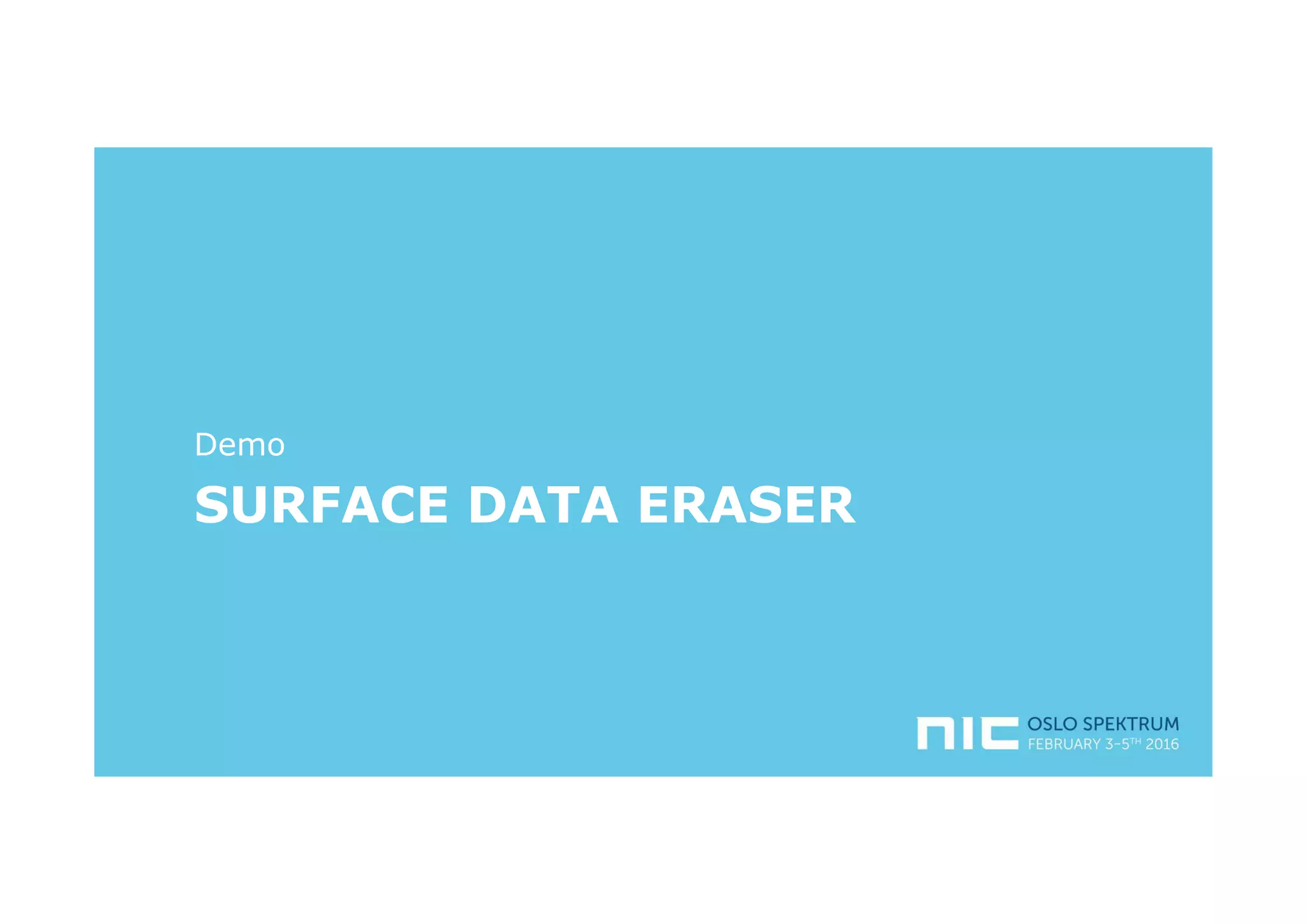 SURFACE DATA ERASER
Demo
 