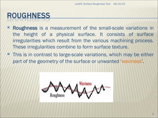 Surface Roughness.ppt.Here we learn About surface roughness | PPT