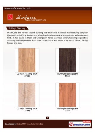 LG Vinyl Flooring:

LG HAUSYS are Korea’s largest building and decorative materials manufacturing company.
Constantly soli...