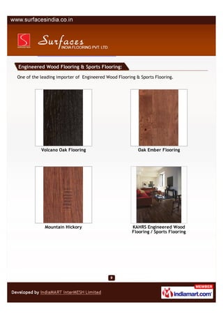 Engineered Wood Flooring & Sports Flooring:

One of the leading importer of Engineered Wood Flooring & Sports Flooring.


...