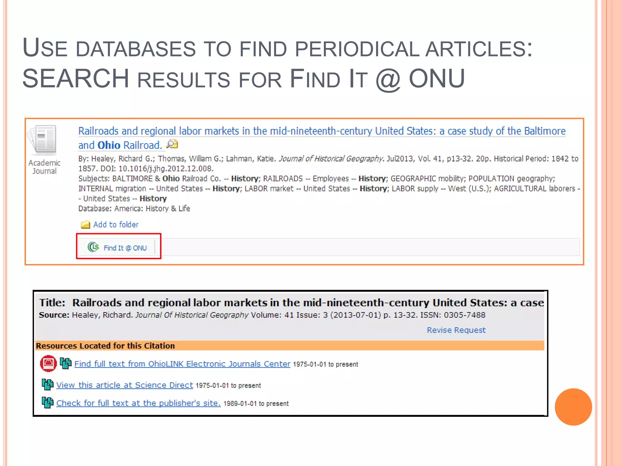 USE DATABASES TO FIND PERIODICAL ARTICLES:
SEARCH RESULTS FOR OHIOLINK
 