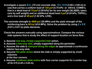 Slab structures: the effect of
support and boundaries
 