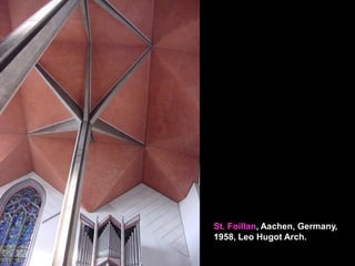 FOLDED SURFACES
The folded surfaces of the following building cases many the early modern
period are constructed of reinforced concrete while most of the later periods are
of framed steel or wood construction (e.g. trusses)!
• RIBBED VAULTING
• LINEAR and RADIAL ADDITIONS
parallel, triangular, and tapered folds
• CURVILINEAR FOLDS
 