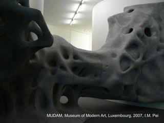 Centre Pompidou-Metz, 2010, France,
Shigeru Ban Arch
 