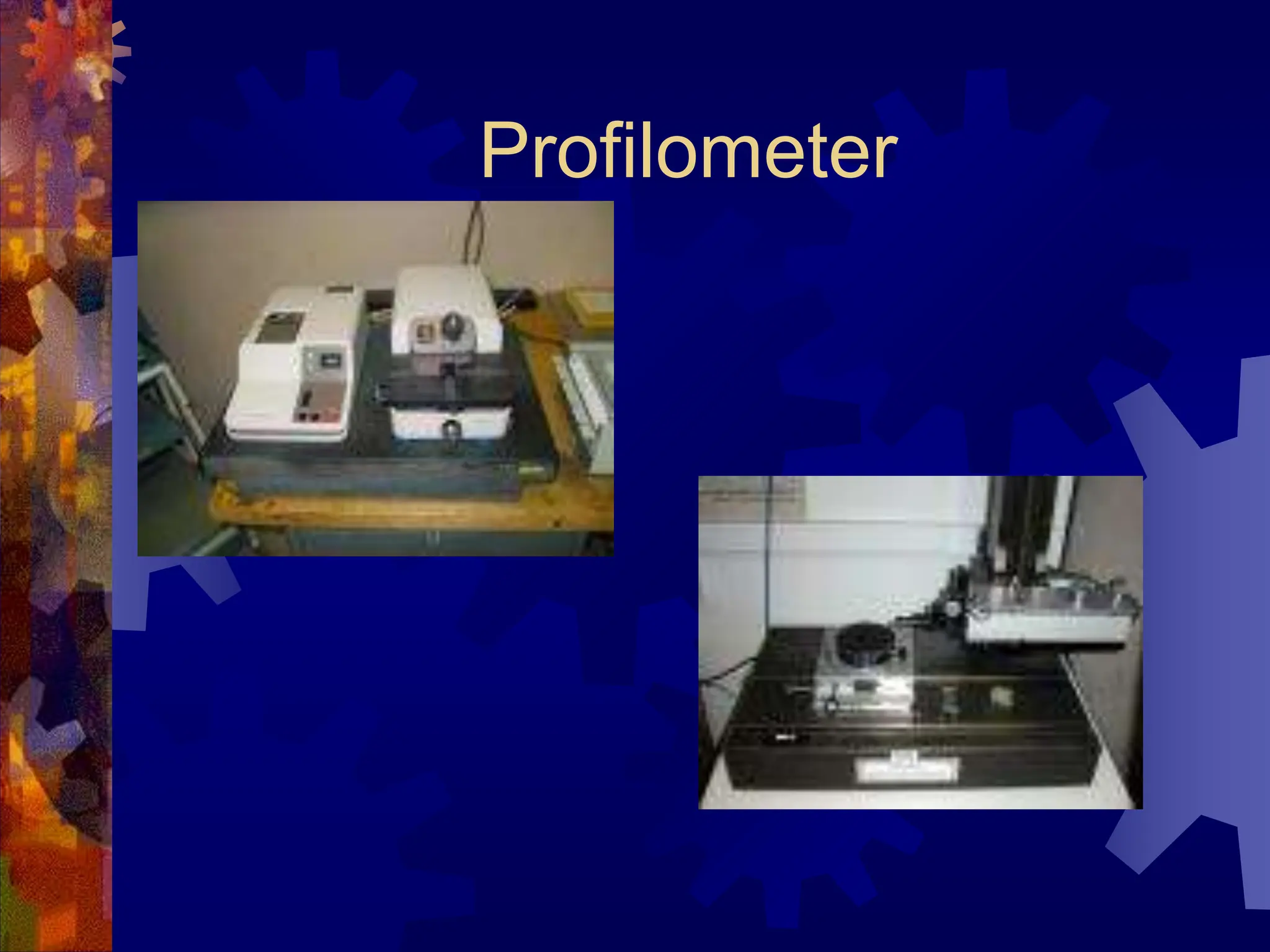 Profilometer
 