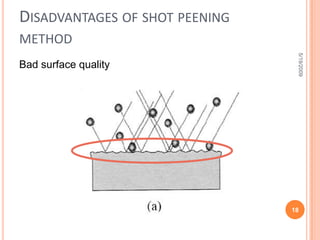 1-surface modification without changing the material chemicallyProcesses that aims to treat the surface of the product without making any change in the chemical composition of it. they can be classified as:          A- Mechanical Processes          B- Thermal Processes5/19/200910