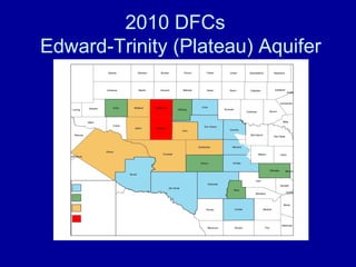 2010 DFCs
Edward-Trinity (Plateau) Aquifer
 