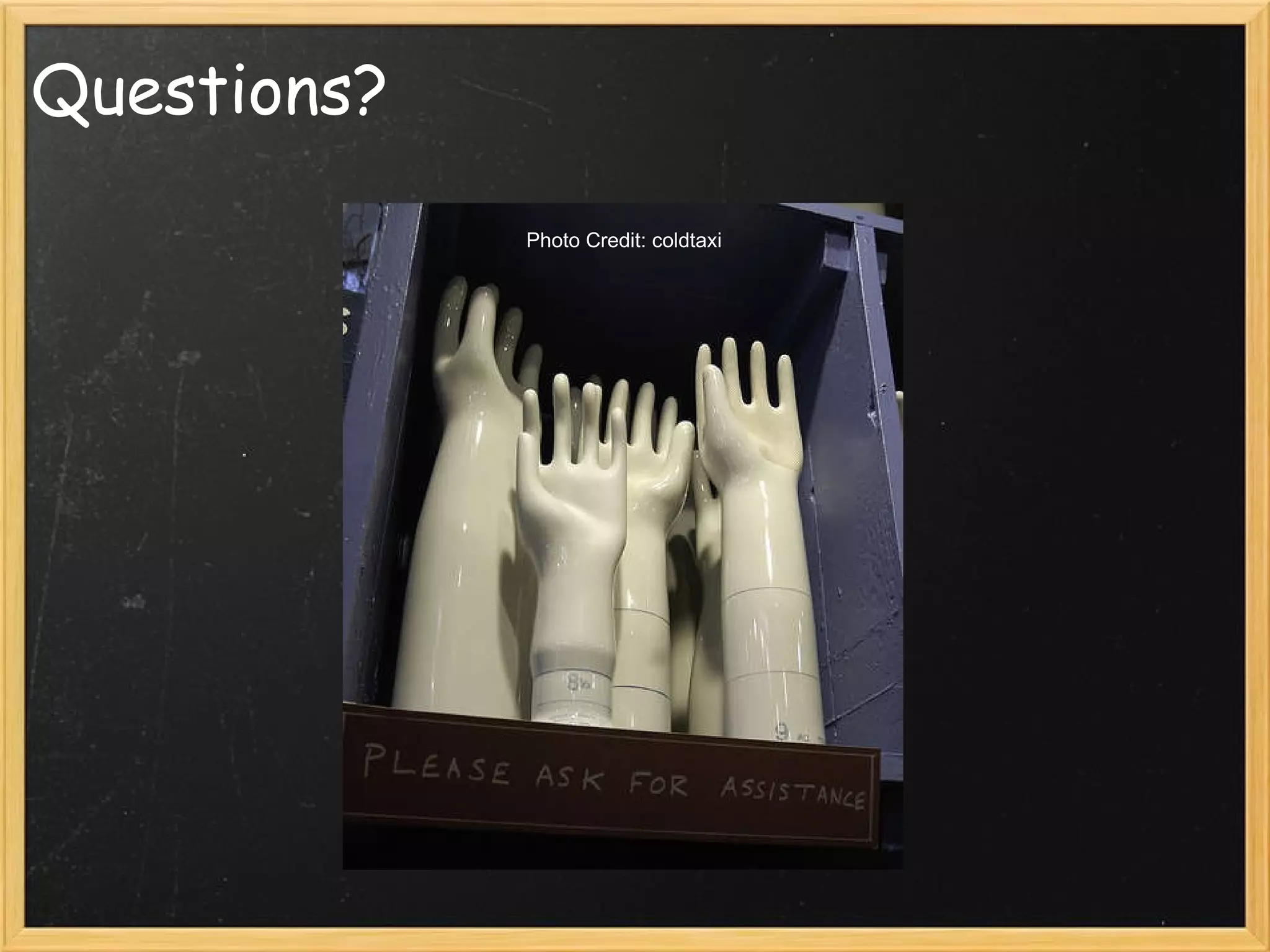 Questions? Photo Credit: coldtaxi 