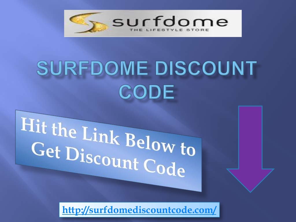 Surfdome Discount Code Save on your favorite brands with Surfdome