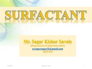 Mr. Sagar Kishor Savale
(Department of pharmaceutics)
avengersagar16@gmail.com
2015-016
4/21/2016 sagar kishor savale 1
 