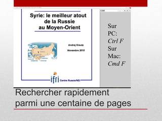 Rechercher rapidement
parmi une centaine de pages
Sur
PC:
Ctrl F
Sur
Mac:
Cmd F
 