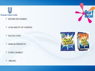  RESTRICTED MARKET.
 AVAILABILITY OF VARITIES.
 SELLING COST.
 SIMILAR PRODUCTS.
 STABLE MARKET.
 PRICING.
 