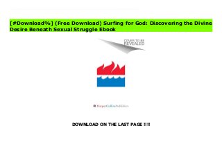 DOWNLOAD ON THE LAST PAGE !!!!
[#Download%] (Free Download) Surfing for God: Discovering the Divine Desire Beneath Sexual Struggle File Discover how the barrier built by porn addiction can become a bridge to abundant life.What if lust for porn is really a search for true passion? In a world where there are 68 million searches for pornography every day and where over 70 percent of Christian men report viewing porn in the last year, it's no surprise that more and more men struggle with an addiction to this false fantasy. Common wisdom says if they just had more willpower or more faith, their fight would be over. Is the answer really that simple?According to the counselor and ministry leader Michael John Cusick, the answer is no—but the big truth may be much more freeing.Backed by scripture, Cusick uses examples from his own life and from his twenty years of counseling experience to show us how the pursuit of empty pleasure is really a search for our heart's deepest desire—and the real key to to resistance is discovering and embracing the joy we truly want.Cusick's insights help readers understandHow porn struggles beginWhat to do to prevent those strugglesHow to overcome the compulsion once it begins“Every man who knocks on the door of a brothel is knocking for God.” – G. K. Chesterton
[#Download%] (Free Download) Surfing for God: Discovering the Divine
Desire Beneath Sexual Struggle Ebook
 