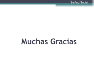 Muchas Gracias Surfing Social 
