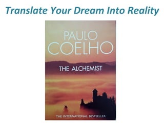 Translate Your Dream Into Reality

 