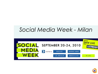 Social Media Week - Milan
 