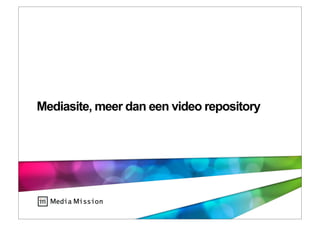 Mediasite, meer dan een video repository
 