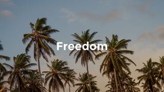 Freedom
 