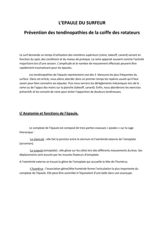 L’EPAULE DU SURFEUR
Prévention des tendinopathies de la coiffe des rotateurs
Le surf demande un temps d’utilisation des me...