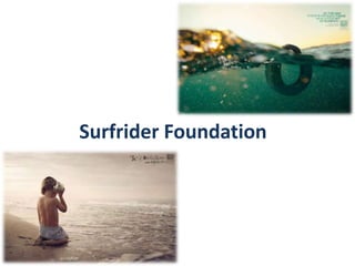 Surfrider Foundation
 