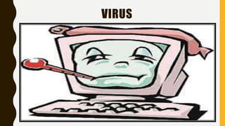 VIRUS
VIRUS
 