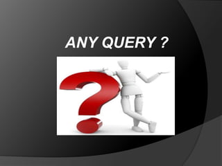 ANY QUERY ? 
 