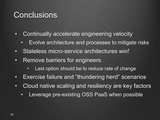 Surge 2013: Maximizing Scalability, Resiliency, and Engineering Velocity in the Cloud