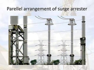 Parellel arrangement of surge arrester
 
