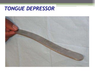 TONGUE DEPRESSOR
 
