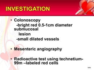 RESUSCITATIONairway and oxygenInsert 2 large-bore (14-16G) IV cannulate take bloodIV colloid - crossmatched. In a dire emergency, give O Rh-ve blood.haemodynamically stable.Correct clotting abnormalitiesMonitorInsert  urinary catheter and monitor hourly urine output if shocked.Consider a CVP line to monitor CVP and guide fluid replacement.Organize a CXR, ECG, and check arterial blood gases in high-risk patient.Arrange an urgent endoscopy.Notify surgeon of all severe bleeds on admision.47/81
