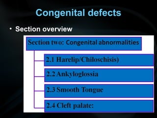• Section overview
Congenital defects
 