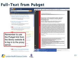 Full-Text from Pubget Remember to use the Pubget link from the library website & to log in to the proxy server. 