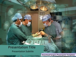 Presentation Title Presentation Subtitle Download Surgery Powerpoint Templates 