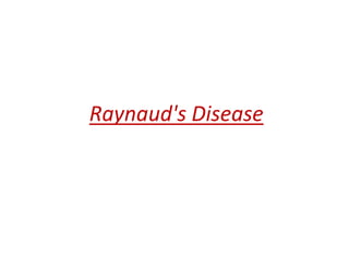 Raynaud's Disease
 