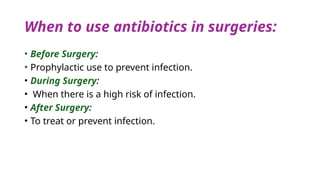 Use of antibiotics in surgical procedures | PPTX