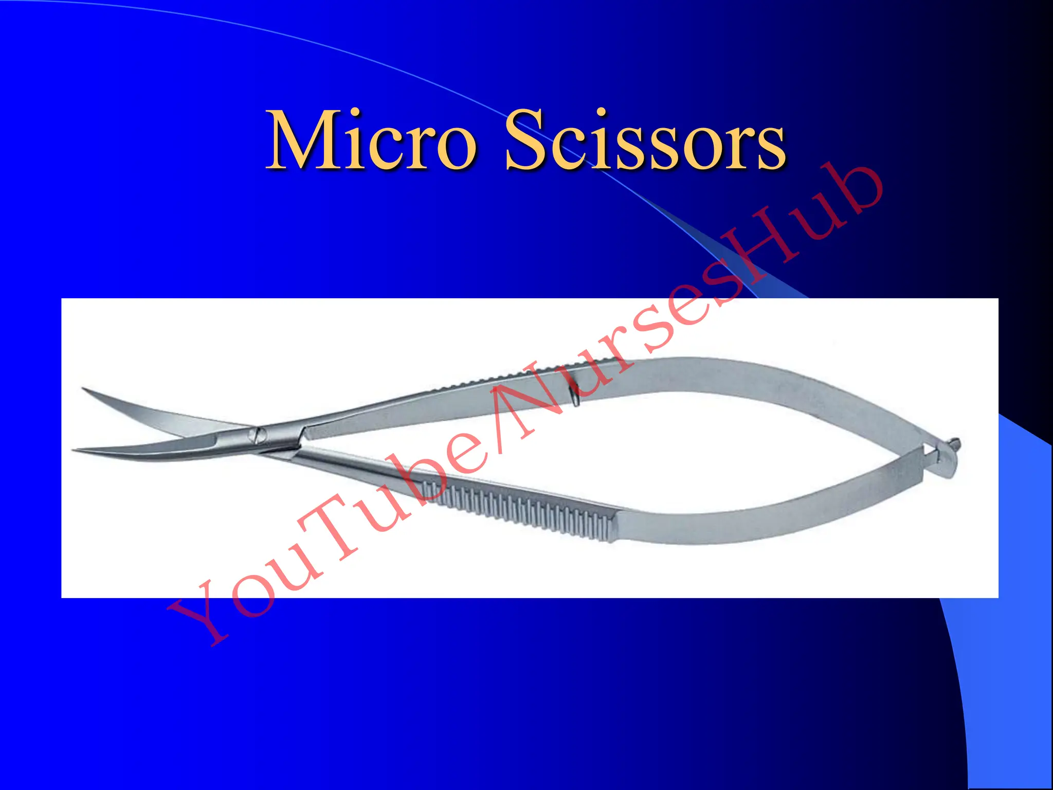 Micro Scissors
YouTube/NursesHub
 