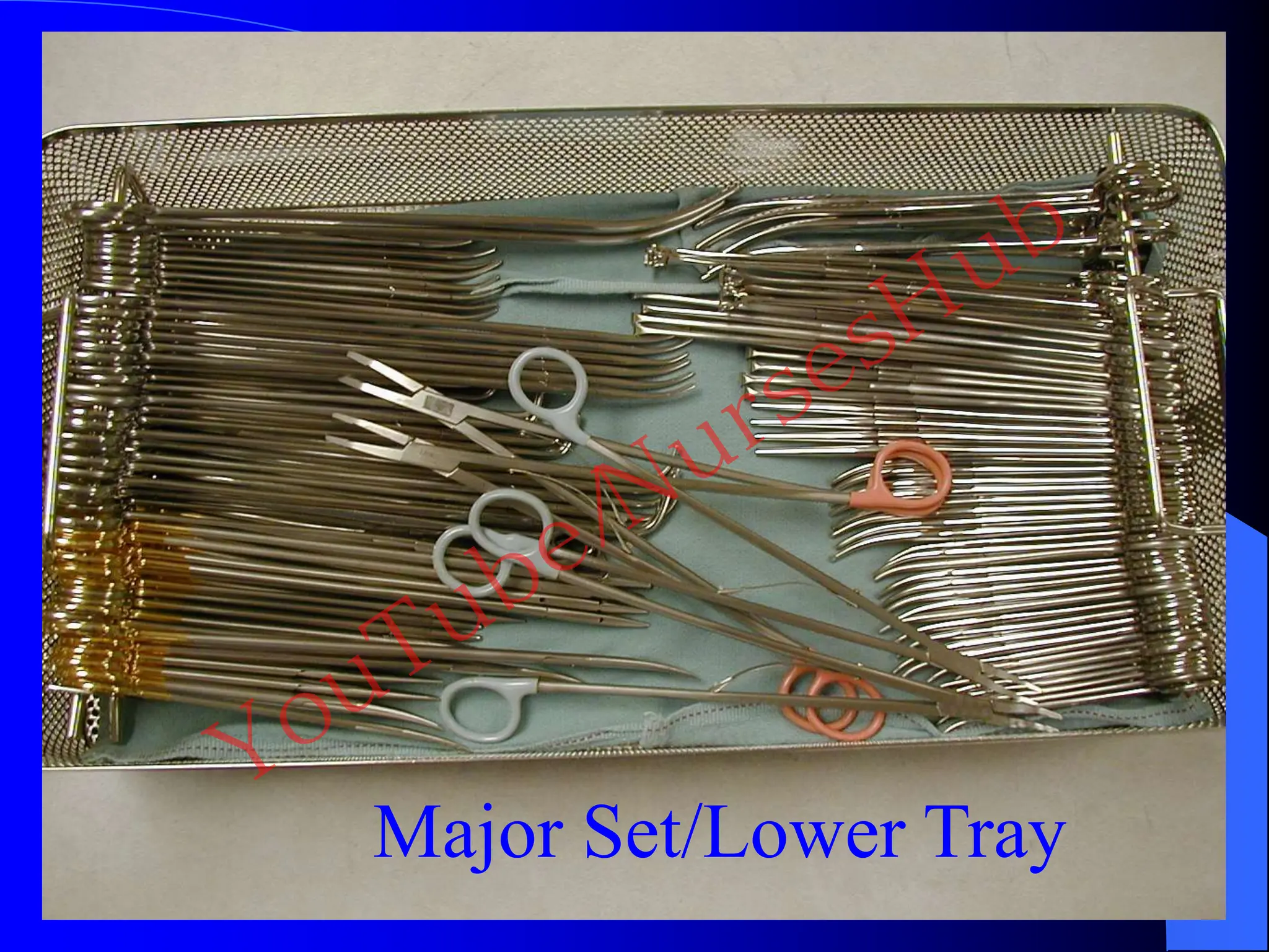 Major Set/Lower Tray
YouTube/NursesHub
 