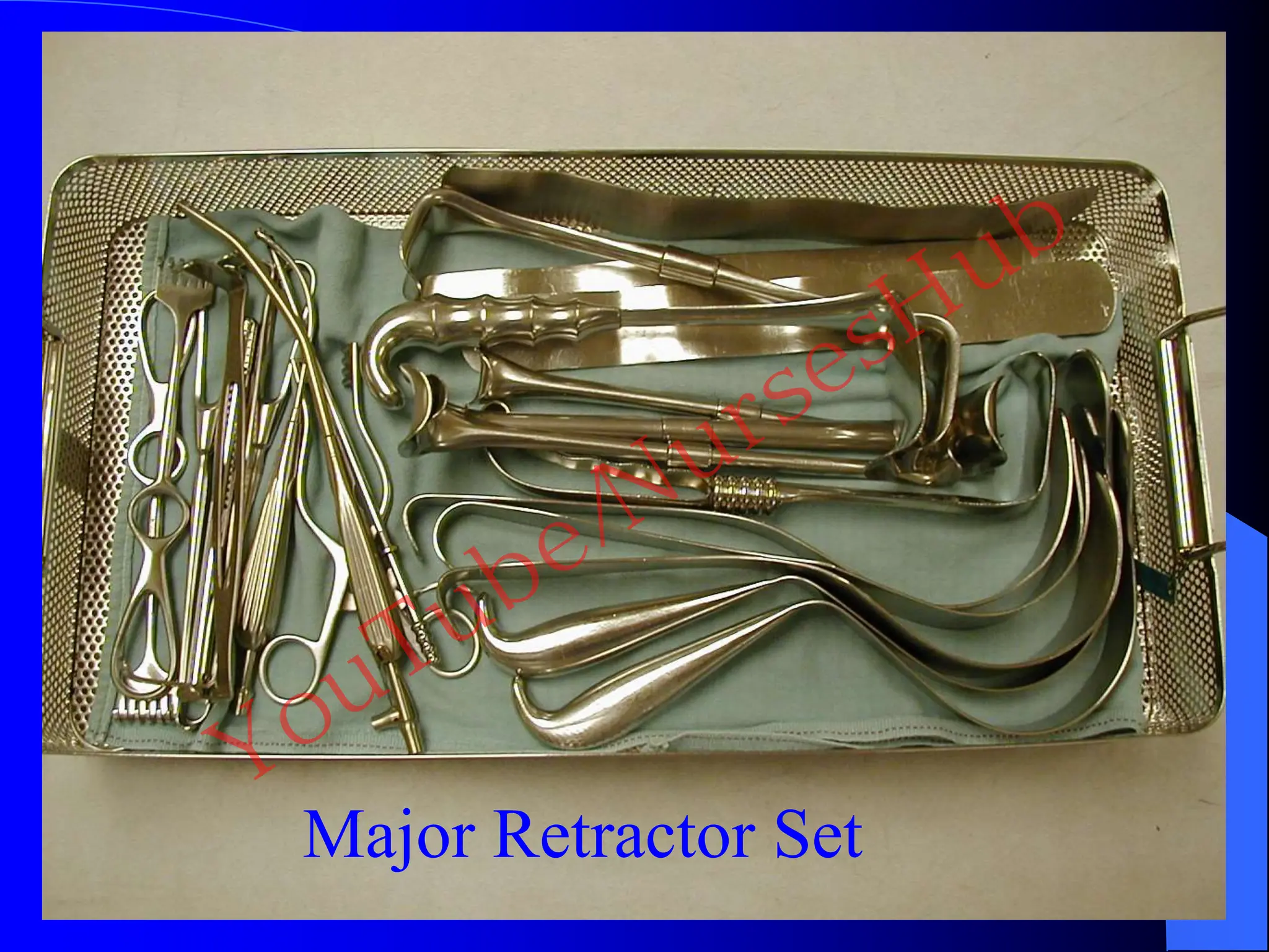Major Retractor Set
YouTube/NursesHub
 
