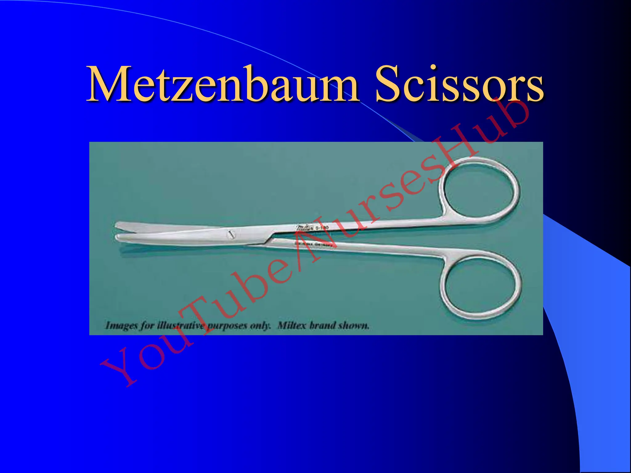 Metzenbaum Scissors
YouTube/NursesHub
 