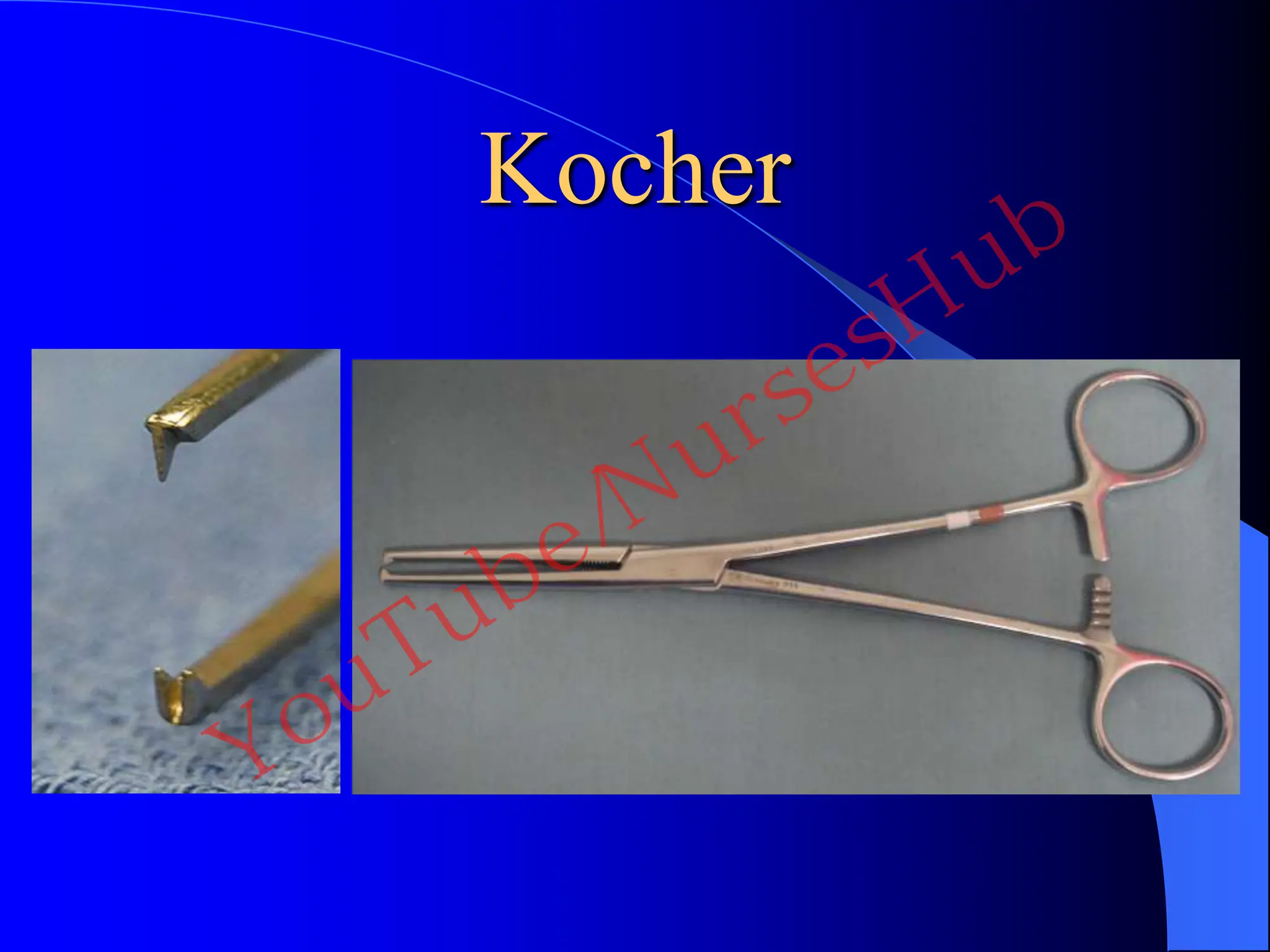 Kocher
YouTube/NursesHub
 