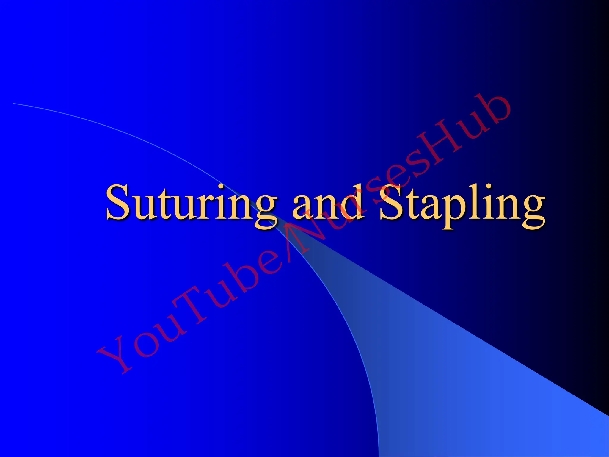 Suturing and Stapling
YouTube/NursesHub
 