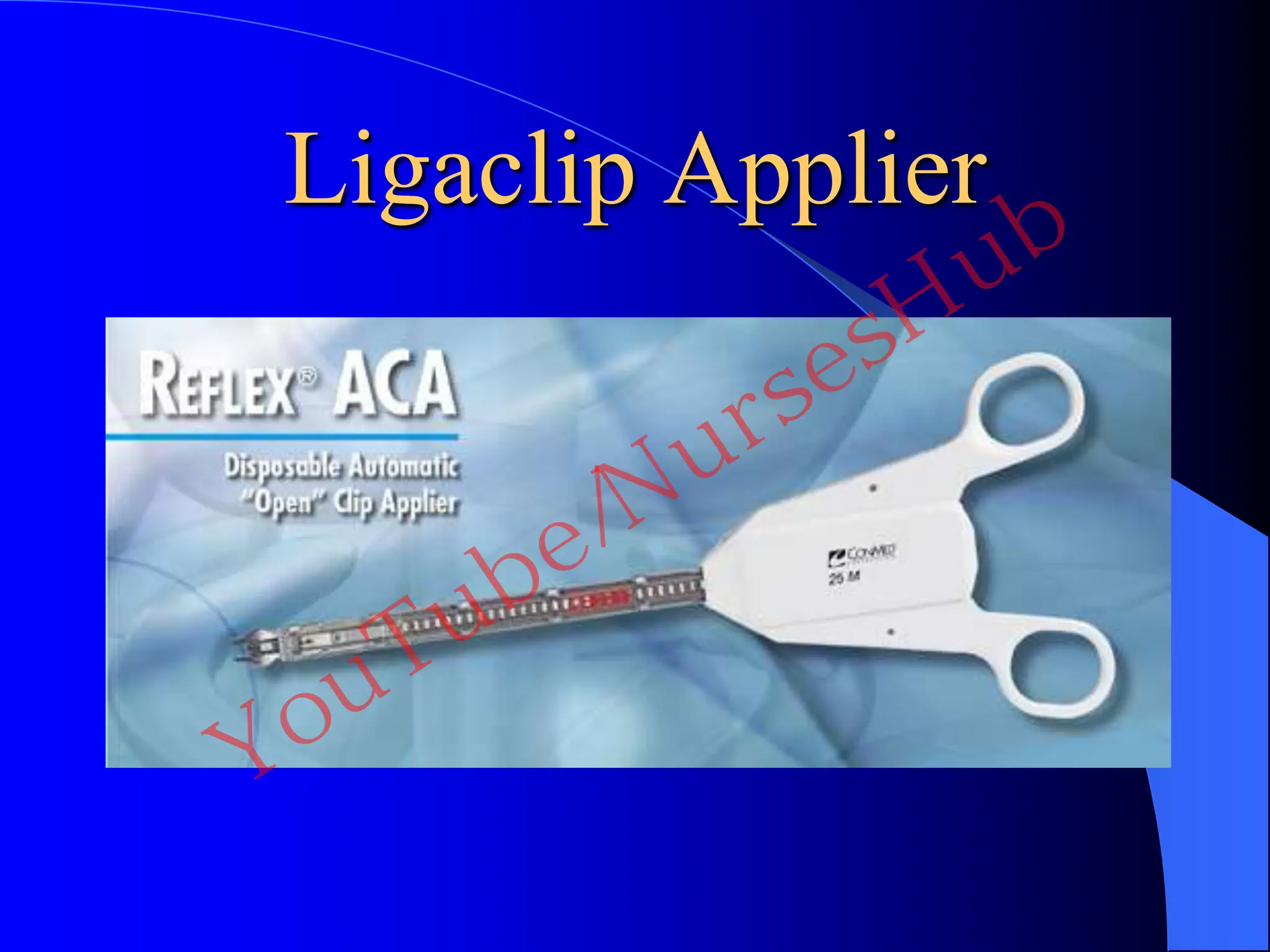 Ligaclip Applier
YouTube/NursesHub
 