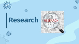 Research
 