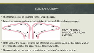 SURGICAL APPROACHES TO FRONTAL SINUS AND FRONTAL RECESS | PPTX