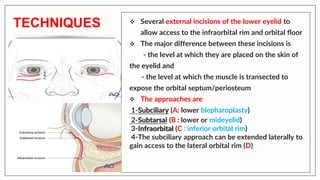 Subciliary Approach Incision surgical approaches to facial skeleton -periorbital.pptx
